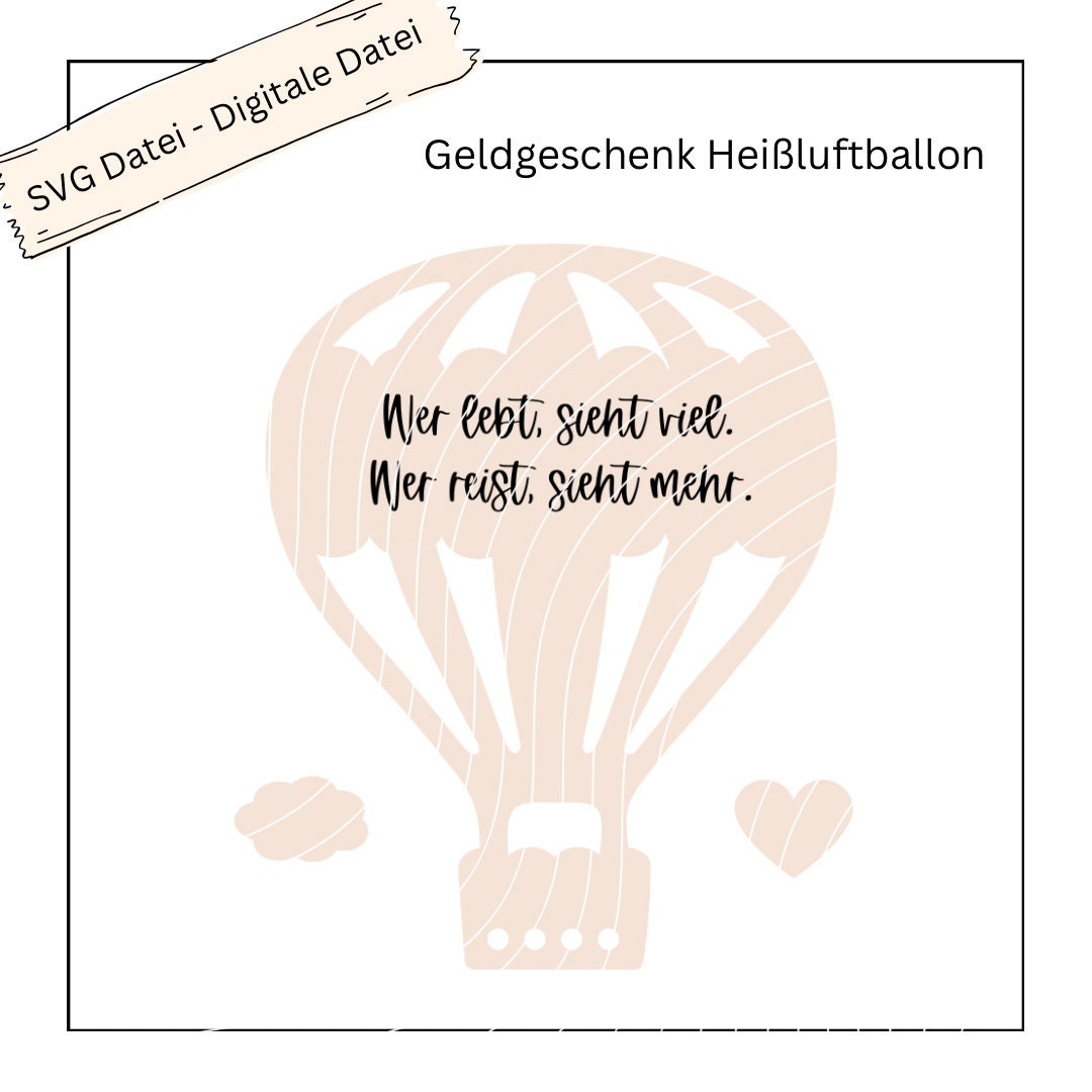 Geldgeschenk Heißluftballon, Reise, Geburtstag, Taufe - Digitale Datei